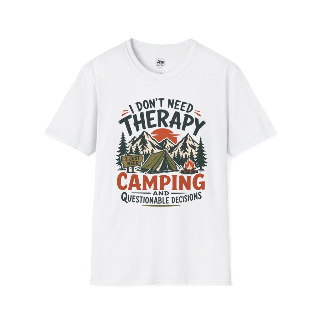 I Don't Need Therapy - T-Shirt