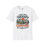 I Don't Need Therapy - T-Shirt