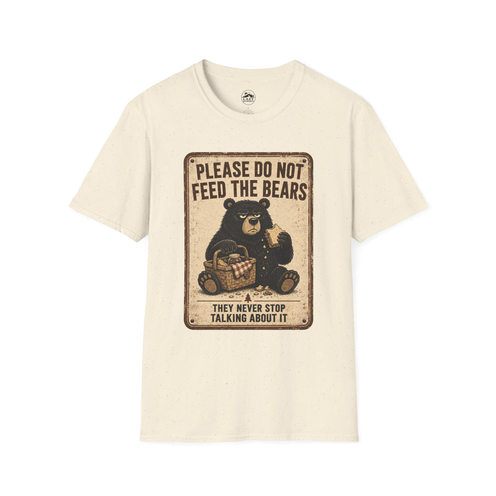 Please Don't Feed the Bears - T-Shirt