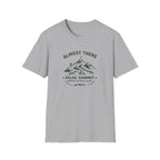 Almost There - T-Shirt