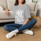 40 Liters of Poor Decisions - T-Shirt