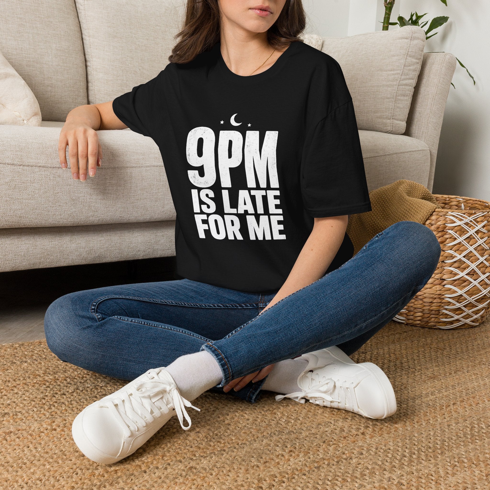 9pm is Late for Me - T-Shirt