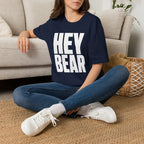 Hey Bear - T-Shirt