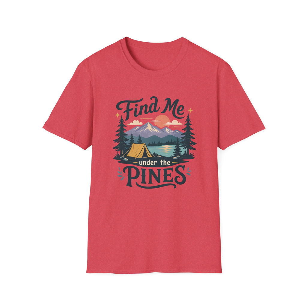 Find Me Under the Pines T-Shirt