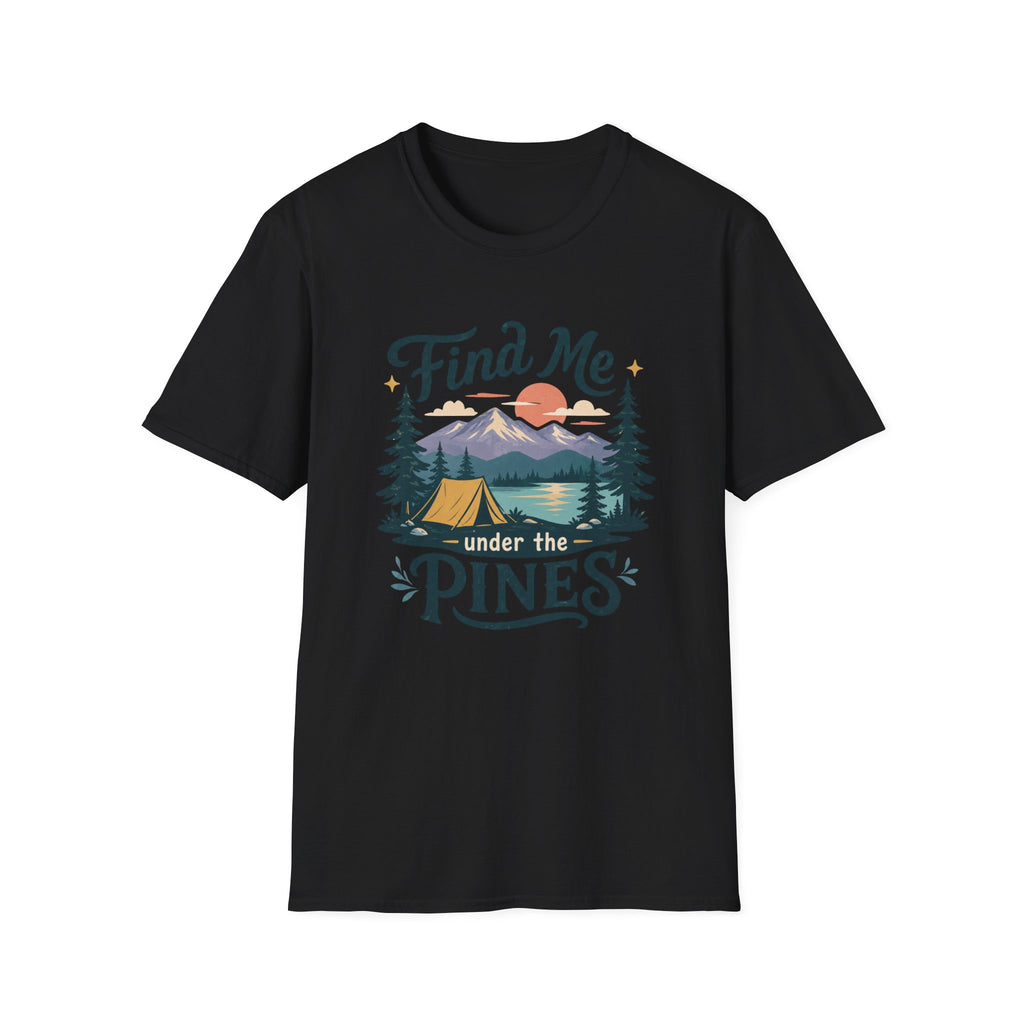 Find Me Under the Pines T-Shirt