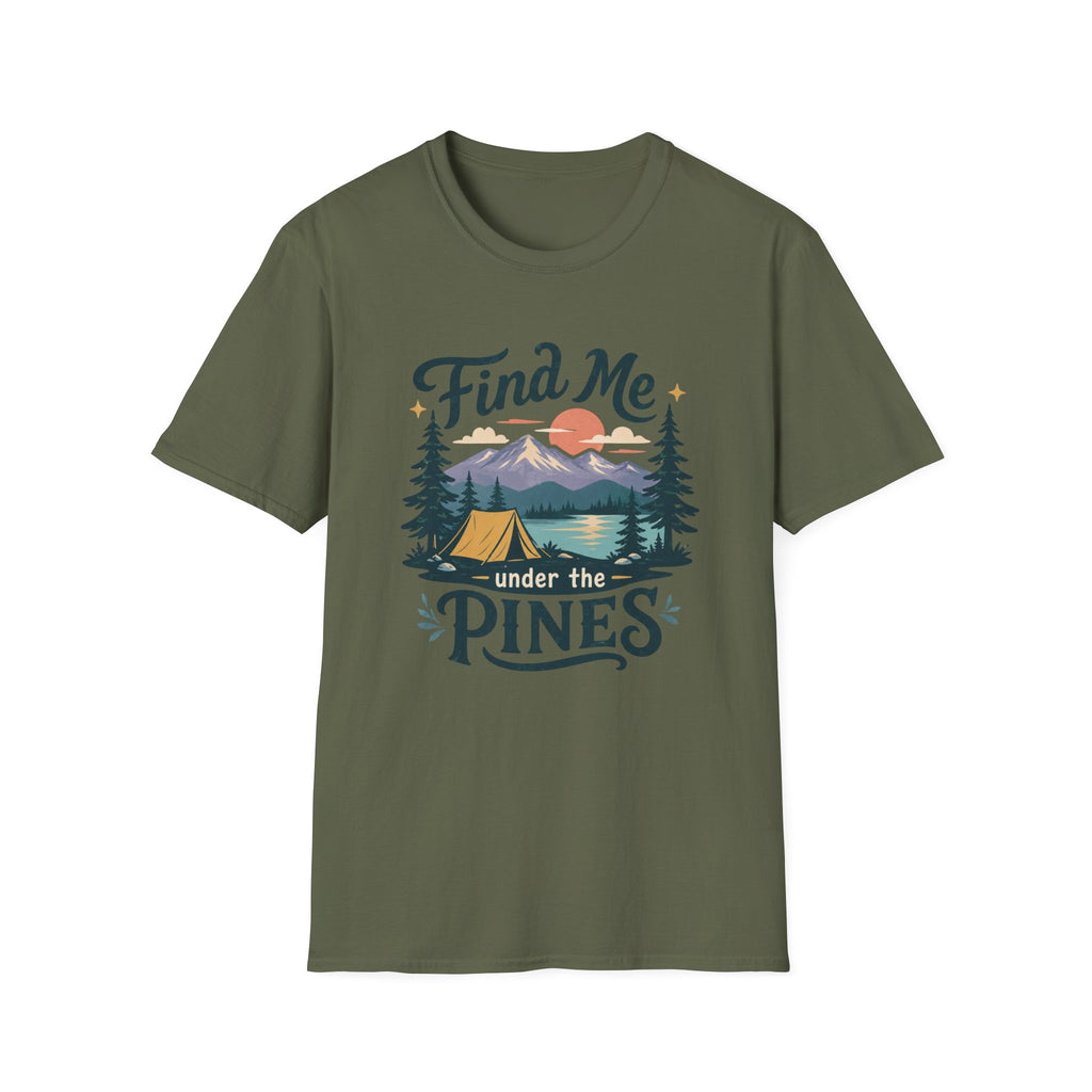 Find Me Under the Pines T-Shirt