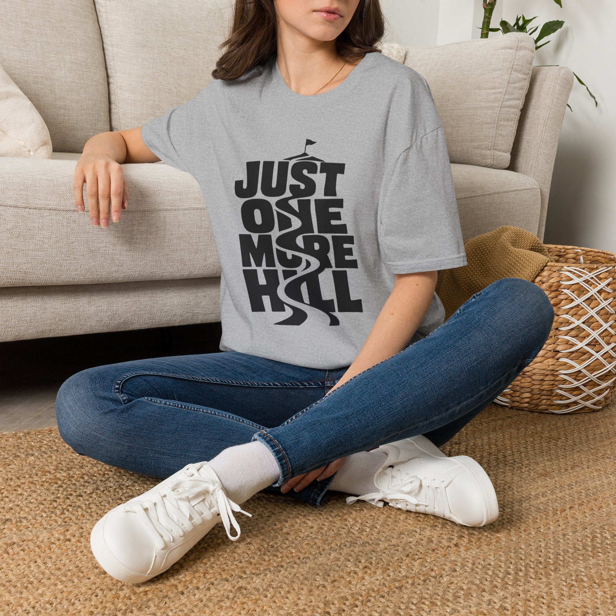 Just One More Hill - T-Shirt