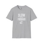 Slow is Still Forward - T-Shirt