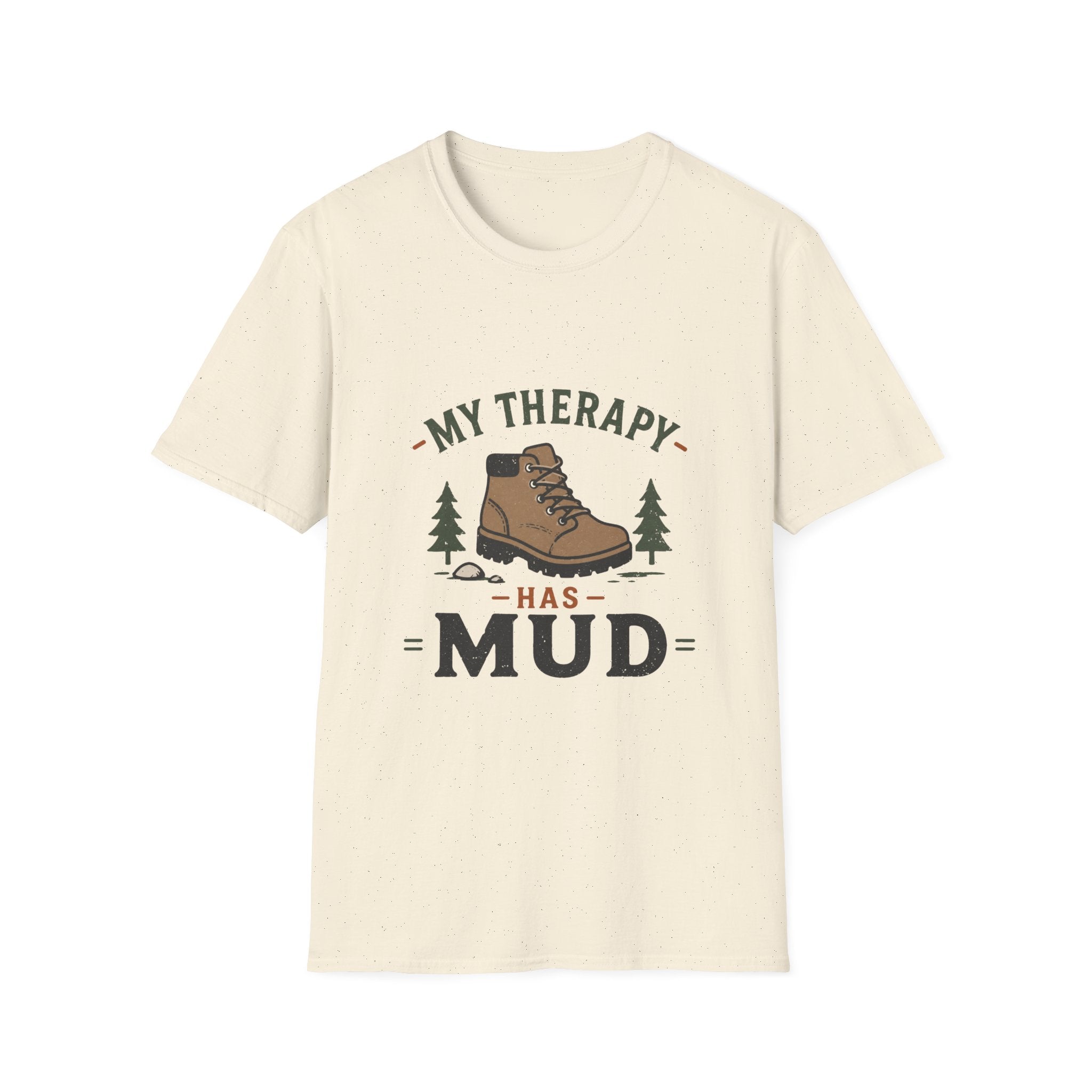 My Therapy is Mud T-Shirt