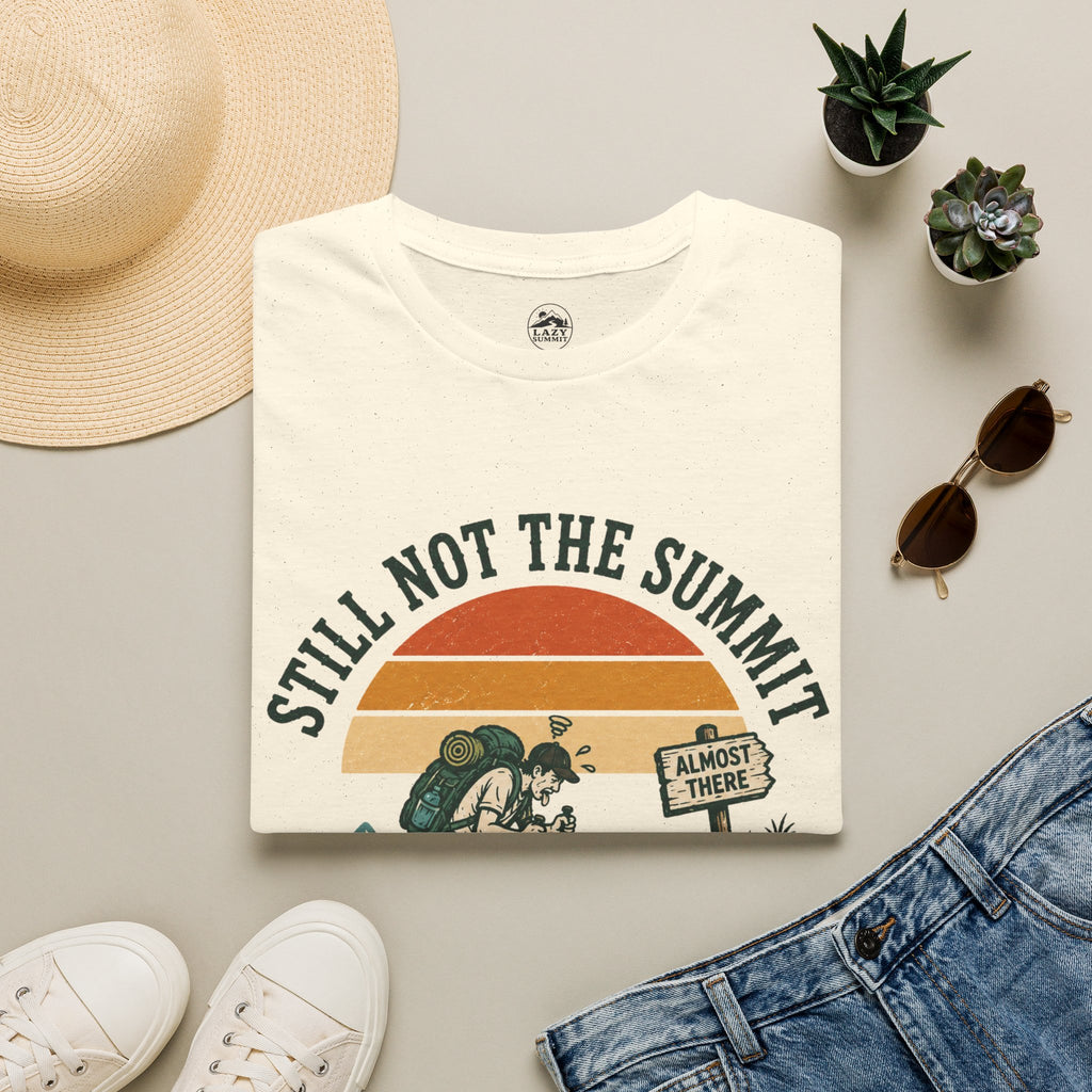 Still Not the Summit - T-Shirt