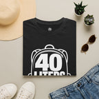 40 Liters of Poor Decisions - T-Shirt