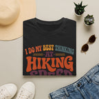 I Do My Best Thinking at Hiking Speed T-Shirt