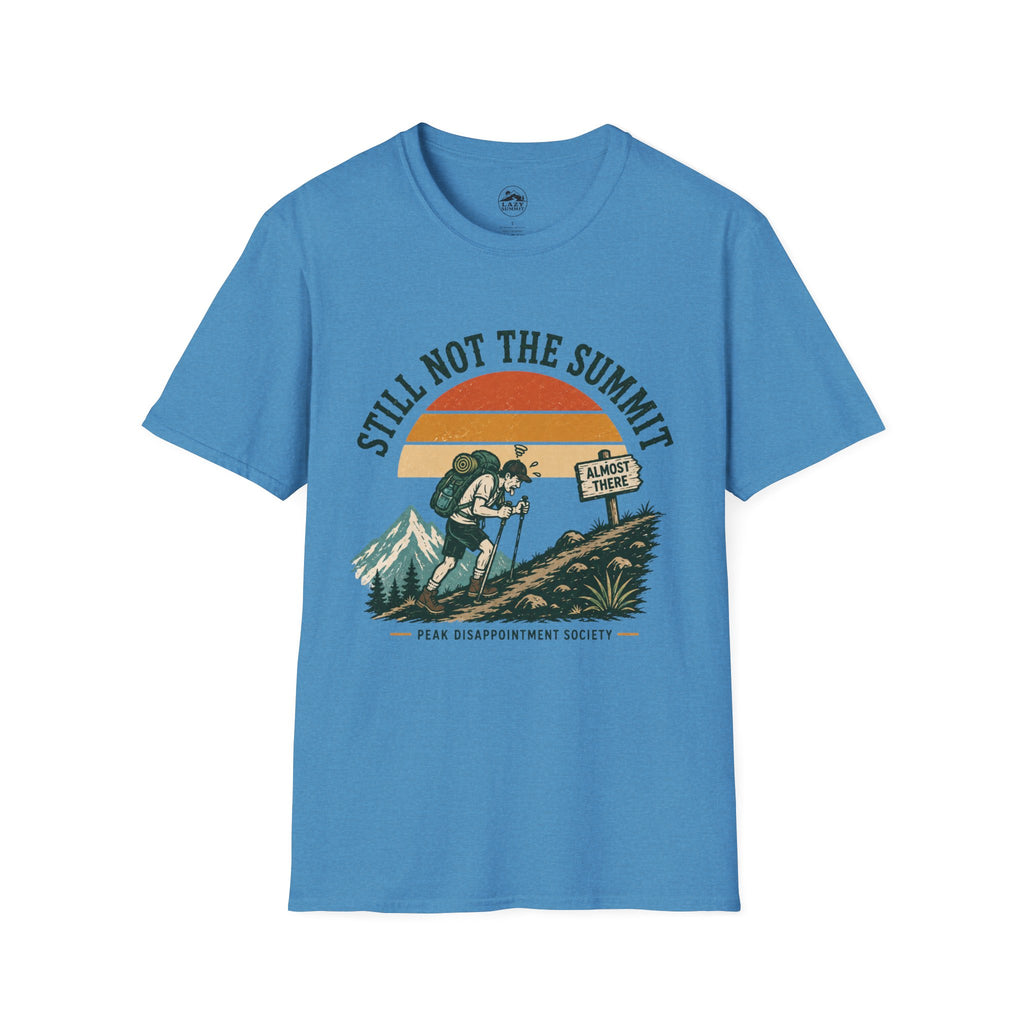 Still Not the Summit - T-Shirt