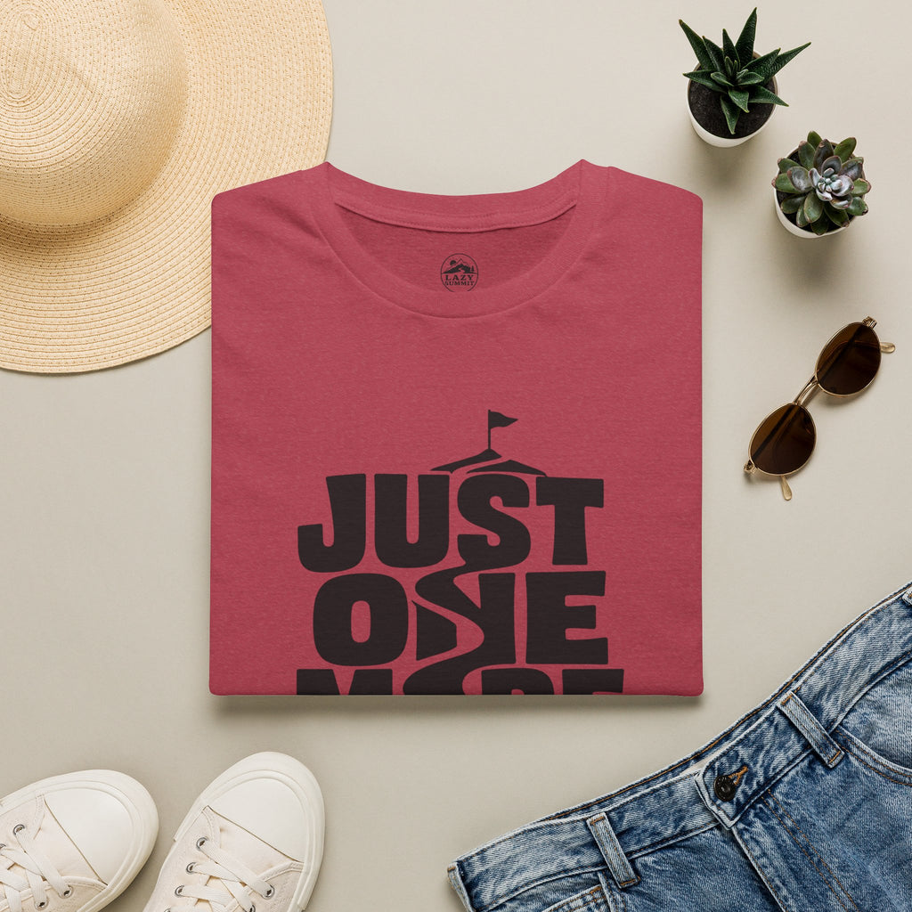 Just One More Hill - T-Shirt