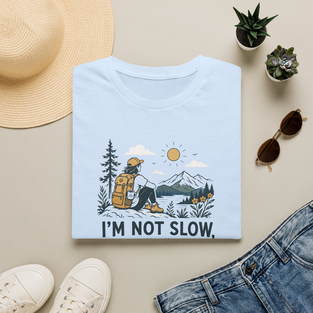 I'm Not Slow I'm Taking It All In T-Shirt