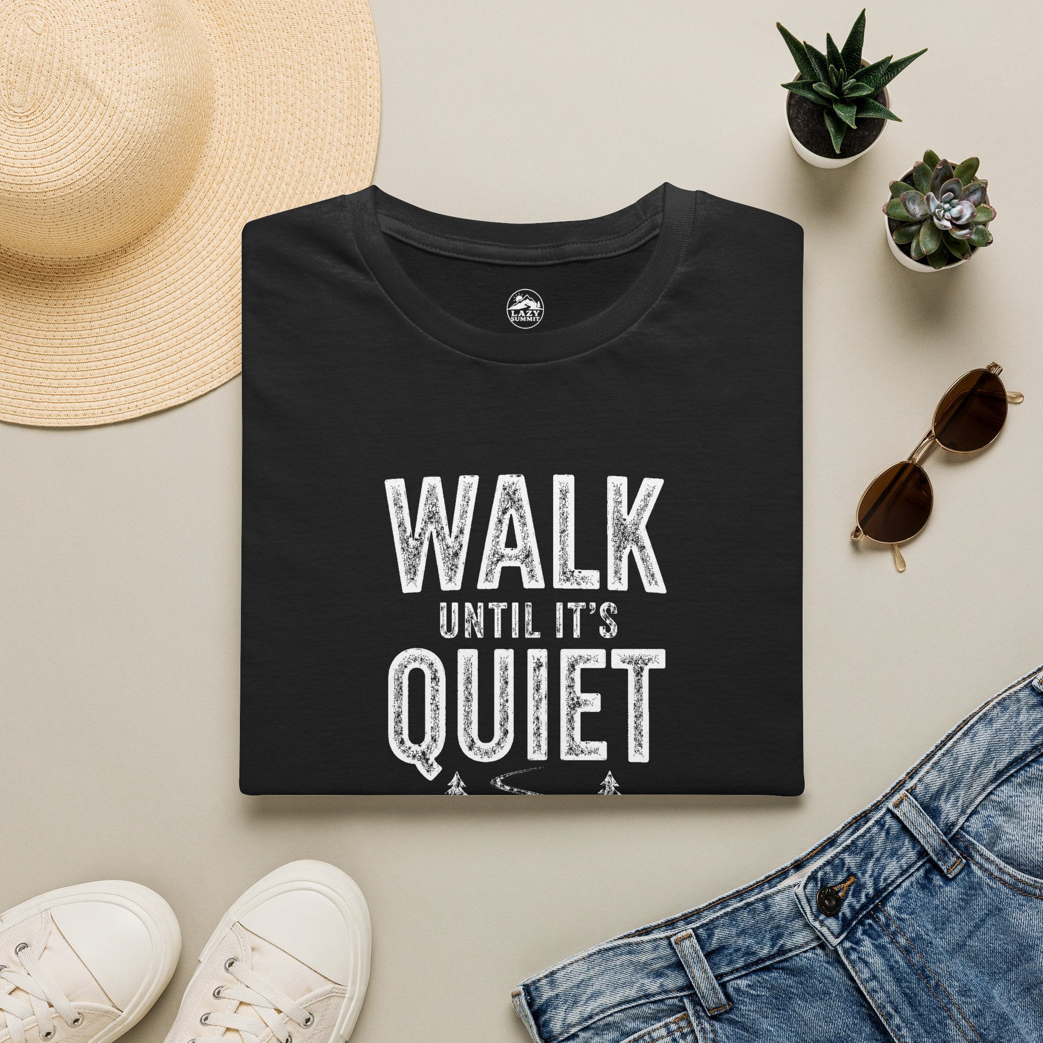Walk Until It's Quiet - T-Shirt