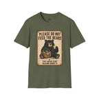 Please Don't Feed the Bears - T-Shirt
