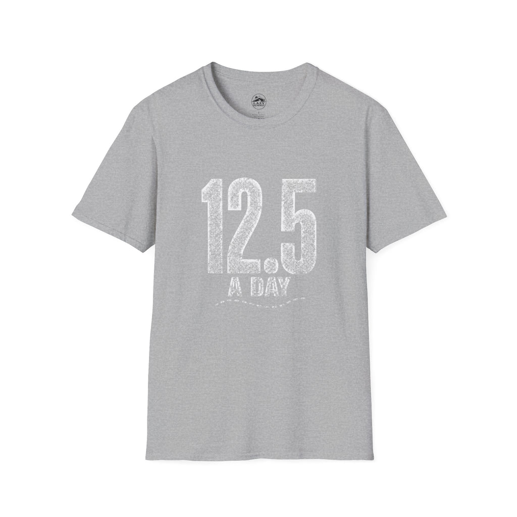 12.5 a Day - T-Shirt