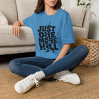 Just One More Hill - T-Shirt