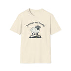 The Locals Seem Friendly - T-Shirt