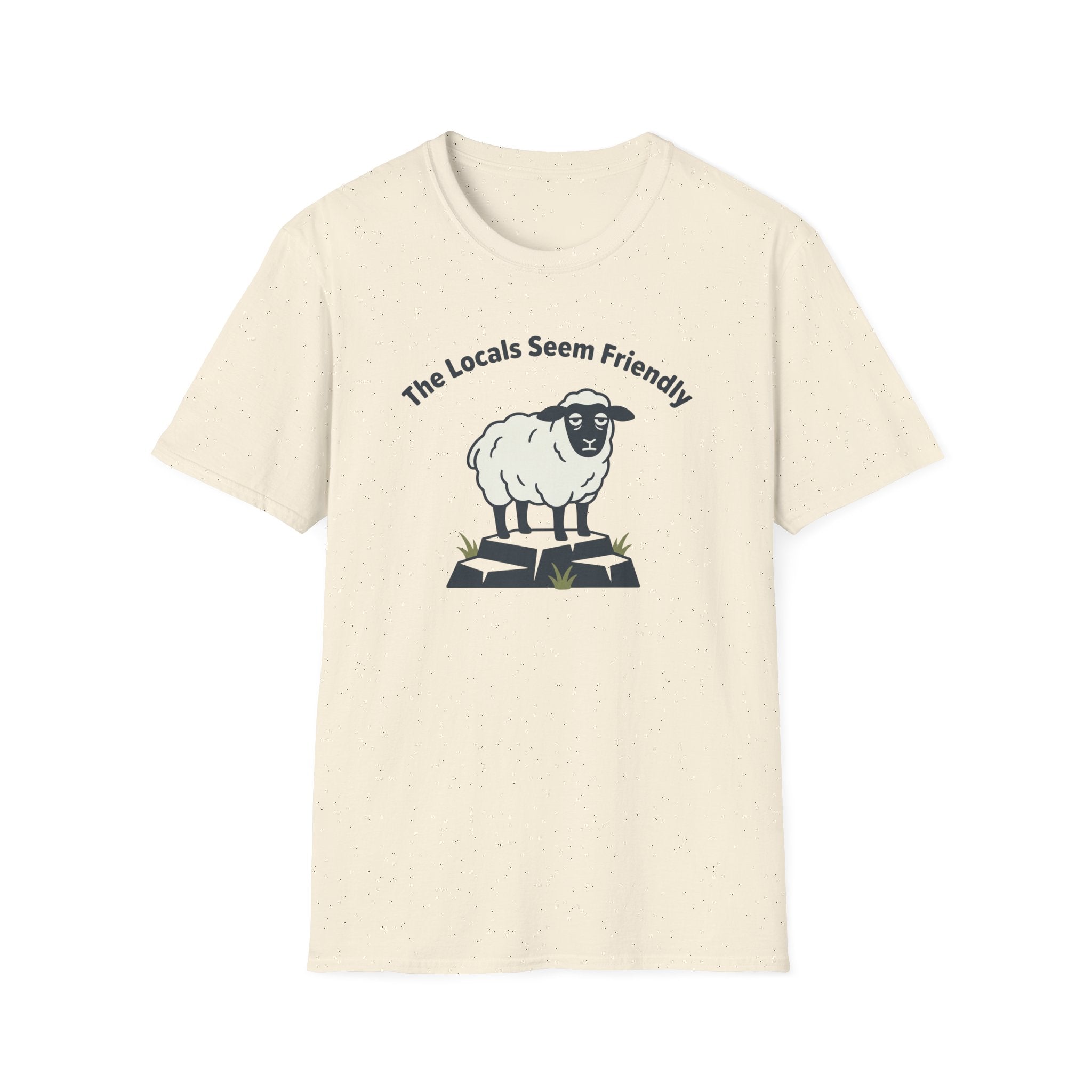 The Locals Seem Friendly - T-Shirt