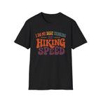 I Do My Best Thinking at Hiking Speed T-Shirt