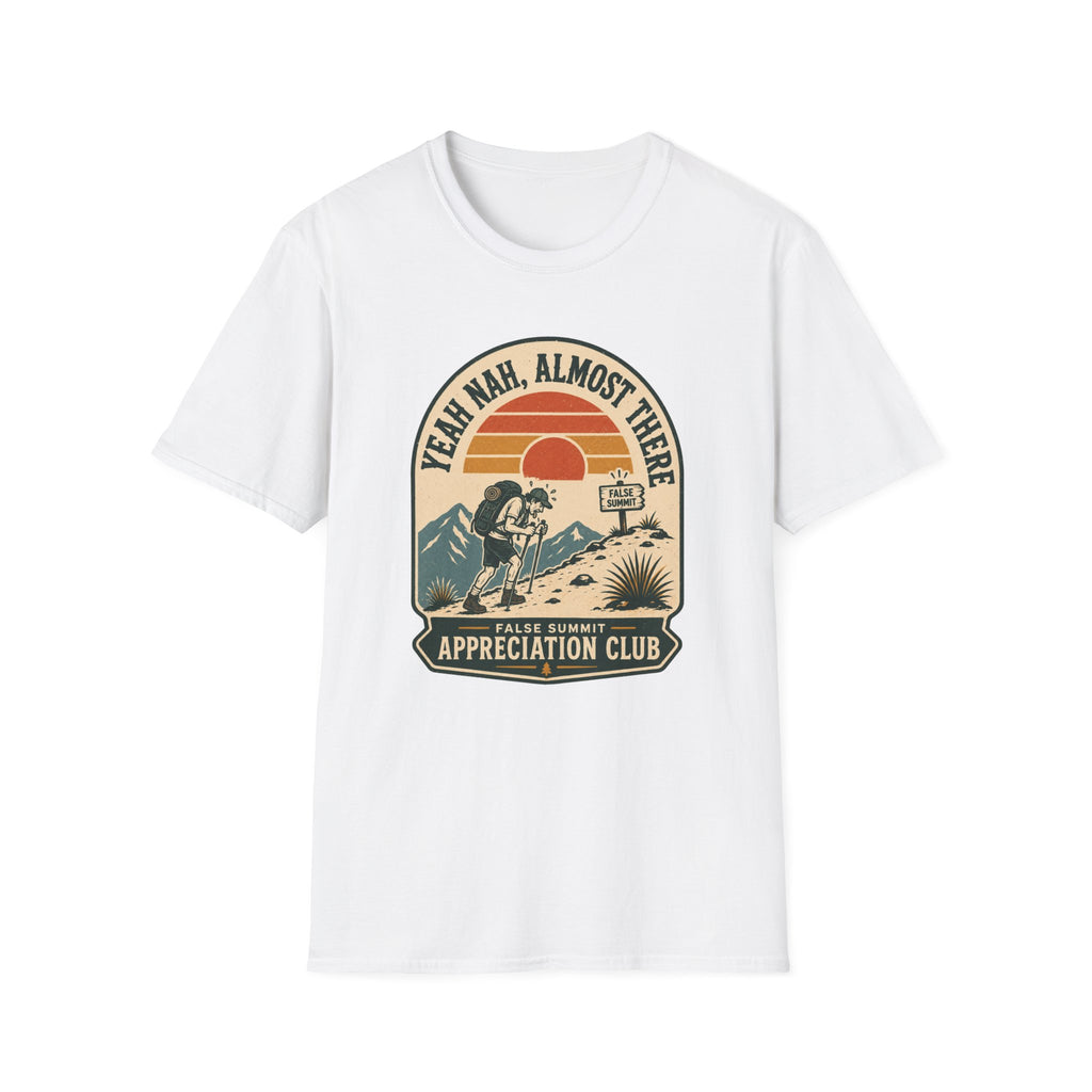 Yeah Nah, Almost There - T-Shirt