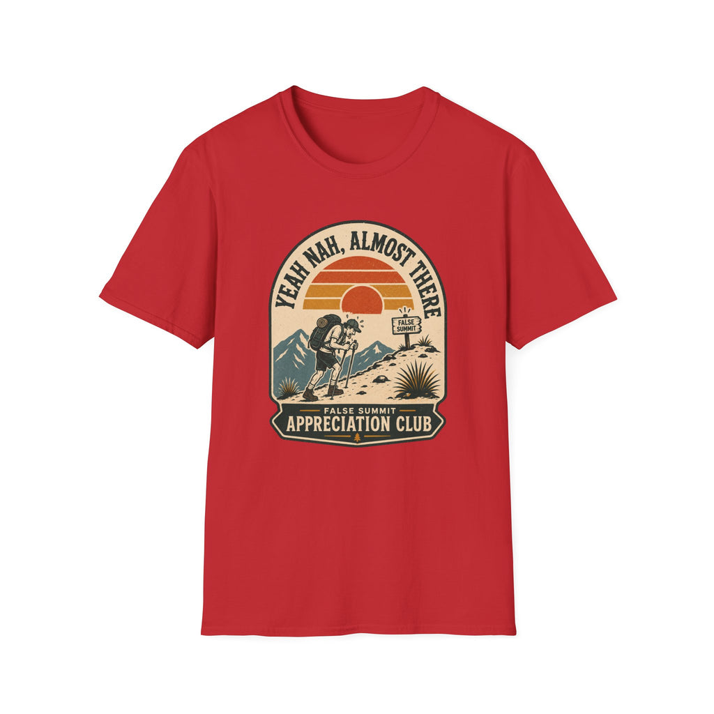 Yeah Nah, Almost There - T-Shirt