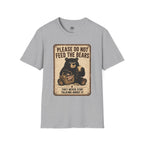 Please Don't Feed the Bears - T-Shirt