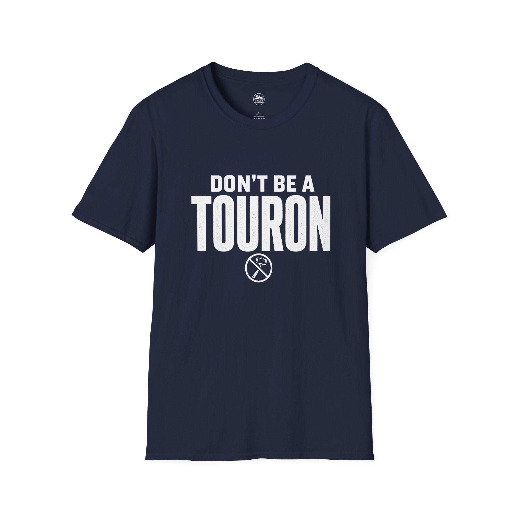 Don't Be a Touron - T-Shirt