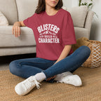 Blisters Build Character - T-Shirt