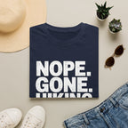 Nope Gone Hiking Bye T-Shirt