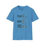Yeah Nah Three Stages - T-Shirt