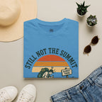Still Not the Summit - T-Shirt