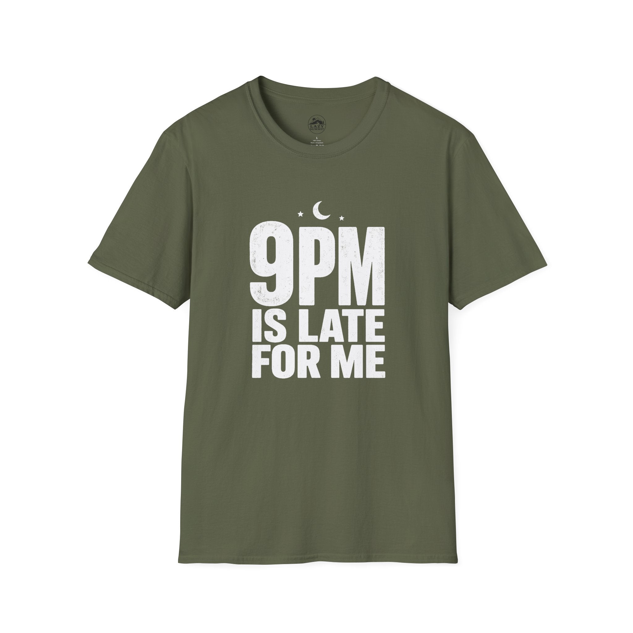 9pm is Late for Me - T-Shirt
