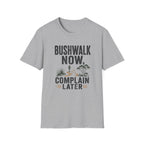 Bushwalk Now Complain Later
