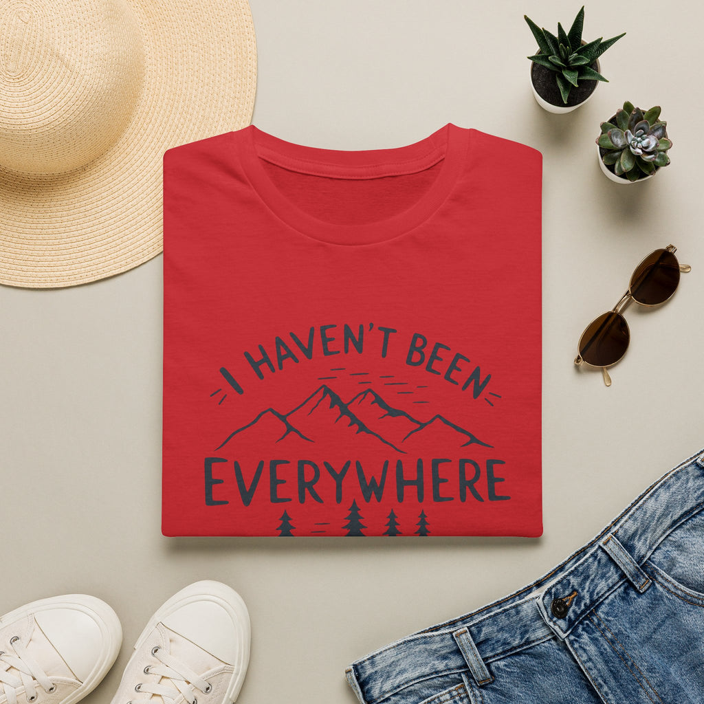 I Haven't Been Everywhere But It's on My List T-Shirt