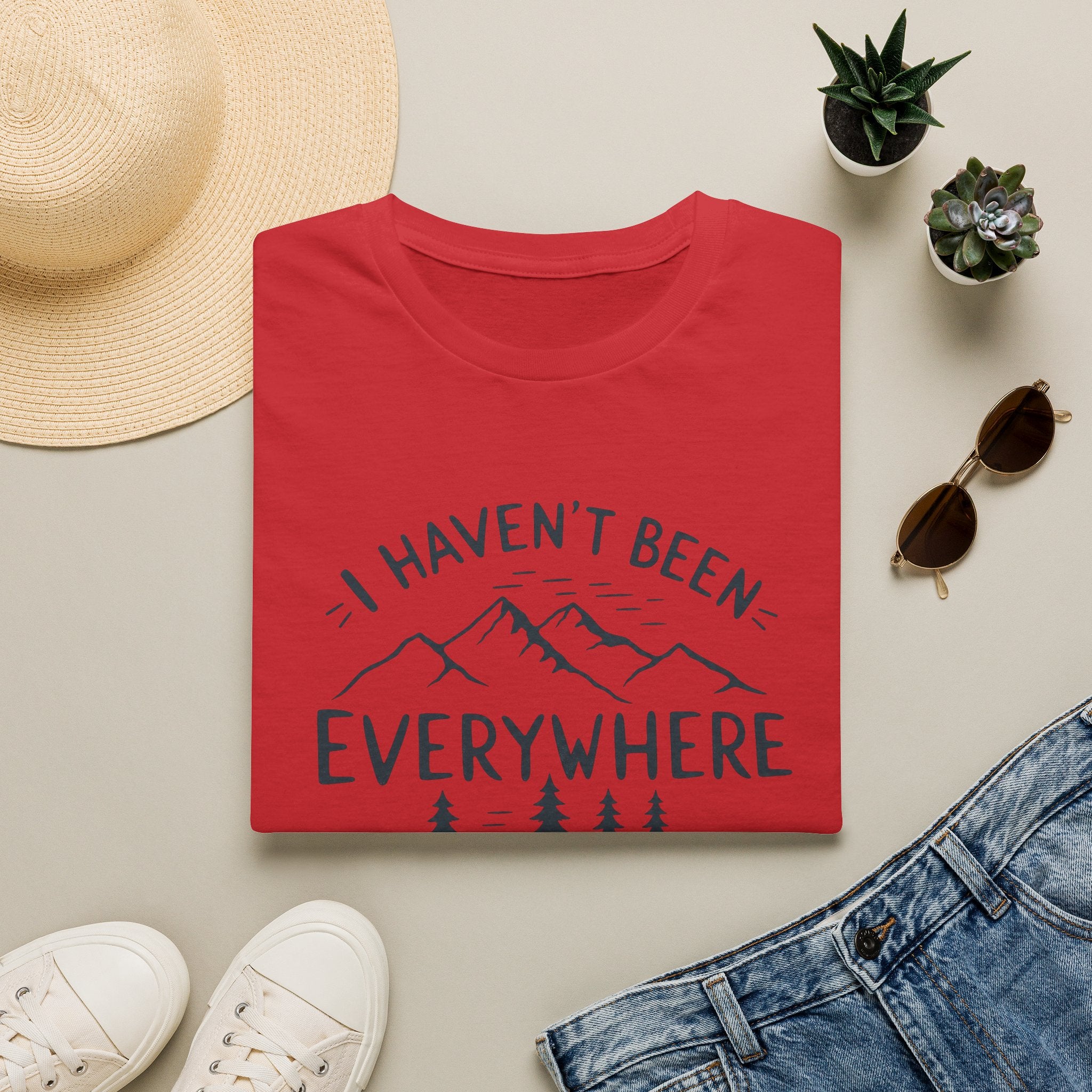 I Haven't Been Everywhere But It's on My List T-Shirt