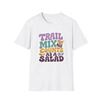 Trail Mix Counts As Salad T-Shirt