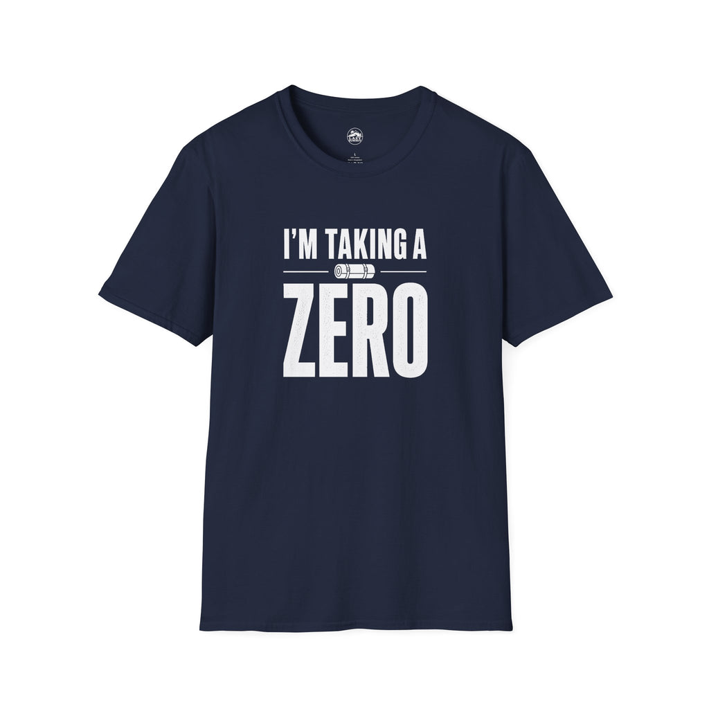 I'm Taking a Zero - T-Shirt