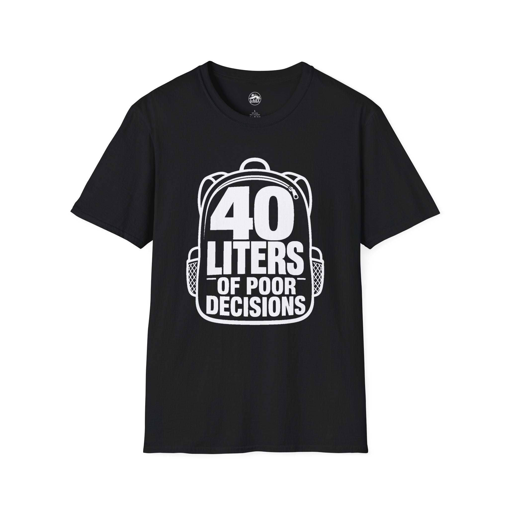 40 Liters of Poor Decisions - T-Shirt
