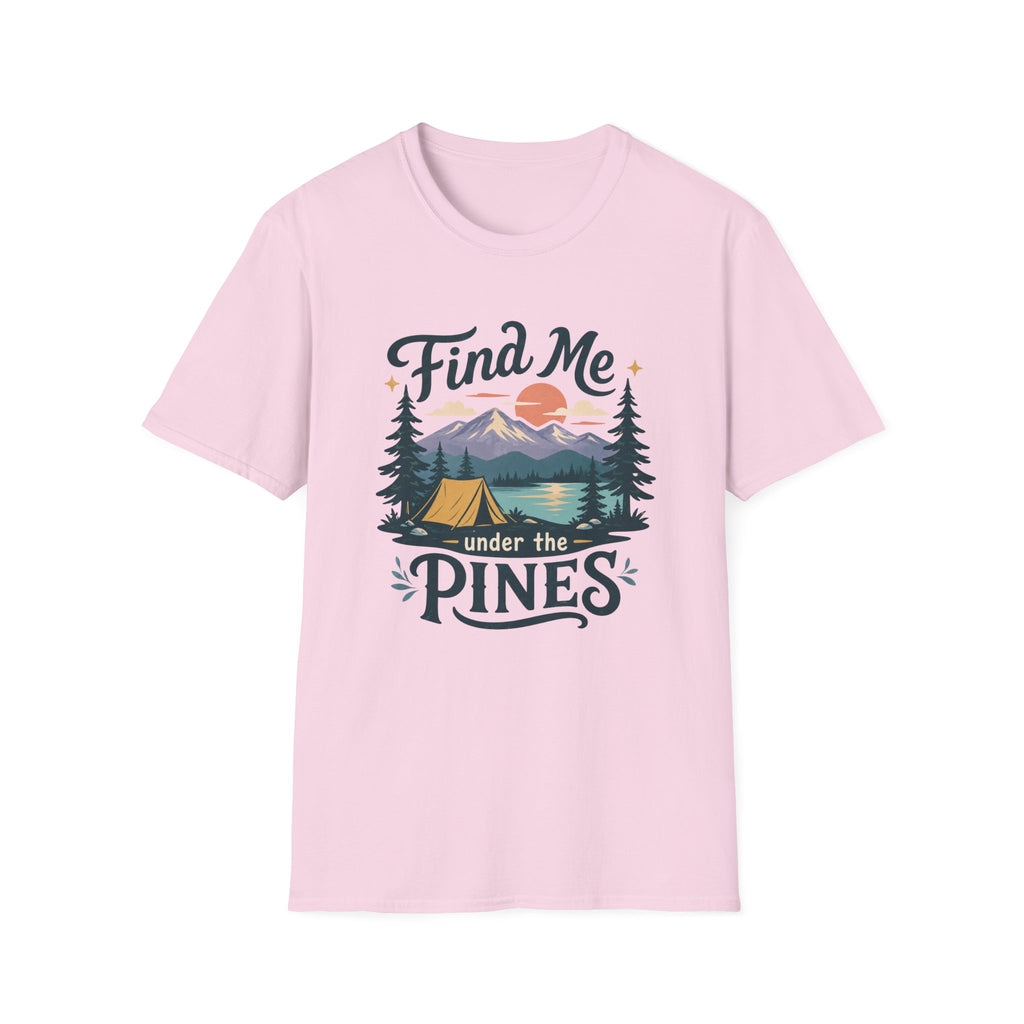 Find Me Under the Pines T-Shirt