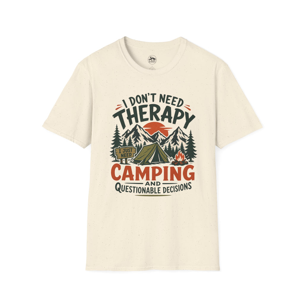 I Don't Need Therapy - T-Shirt