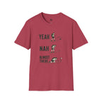 Yeah Nah Three Stages - T-Shirt