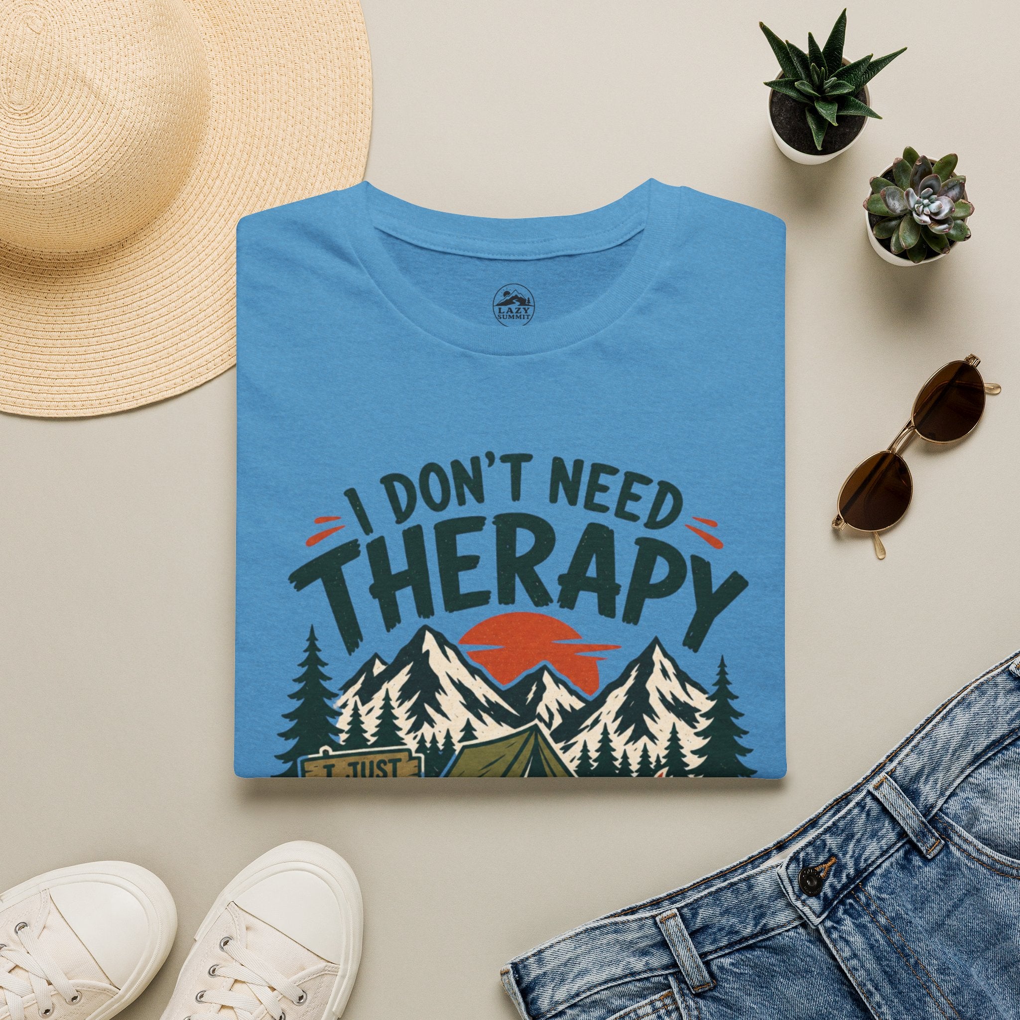 I Don't Need Therapy - T-Shirt