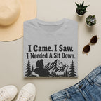 I Came. I Saw. I Needed a Sit Down T-Shirt