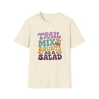 Trail Mix Counts As Salad T-Shirt