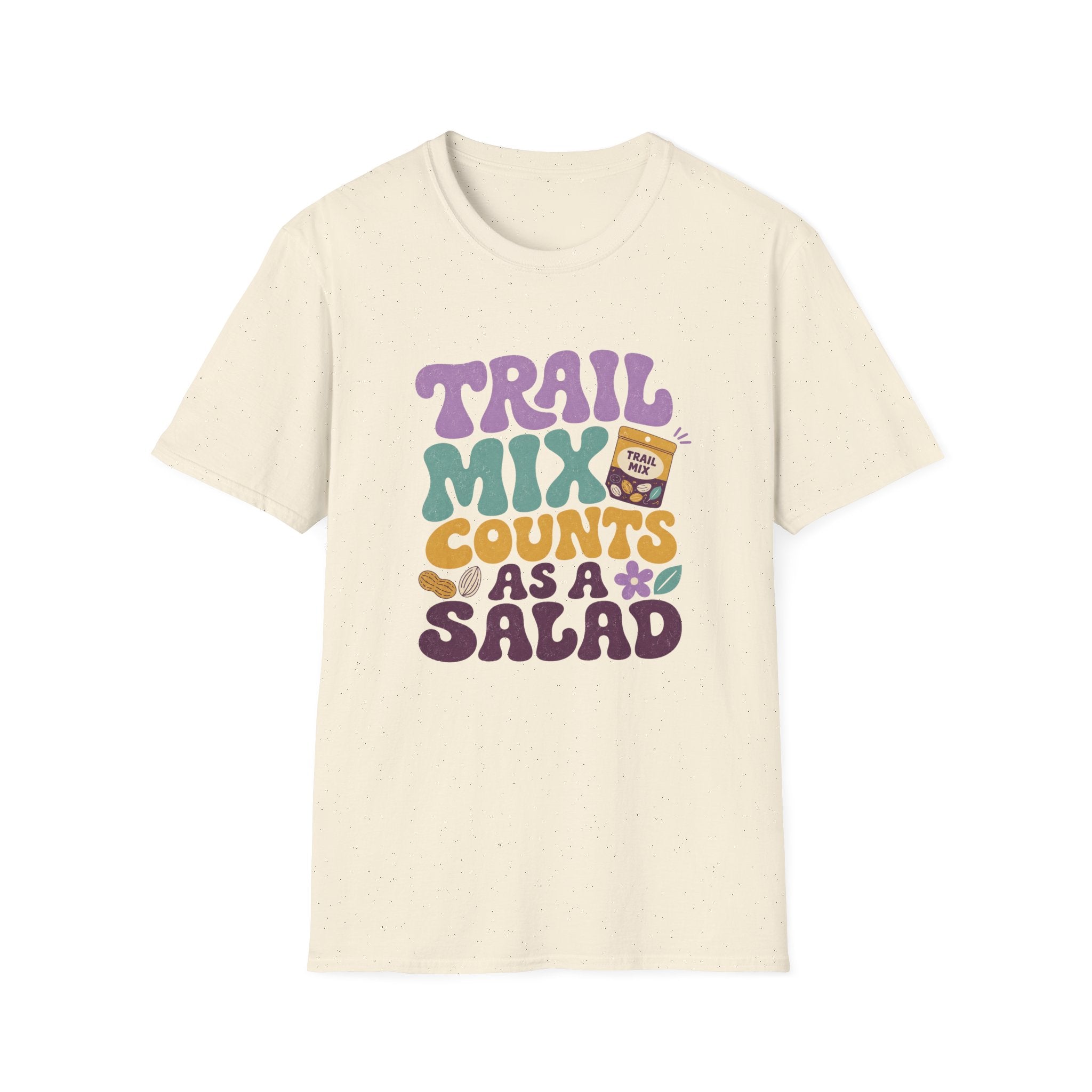 Trail Mix Counts As Salad T-Shirt