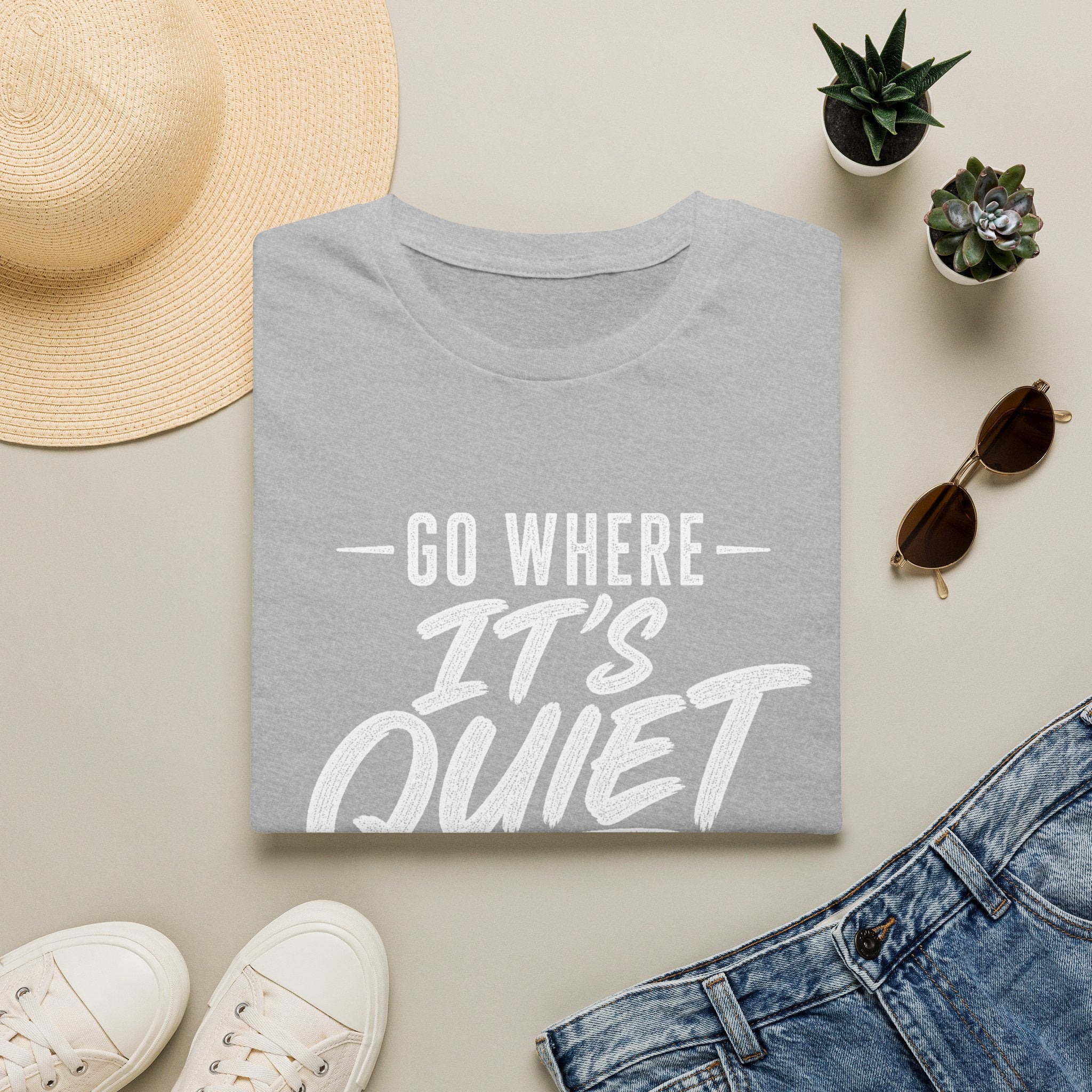 Go Where It's Quiet - T-Shirt