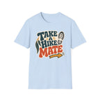 Take a Hike Mate - T-Shirt